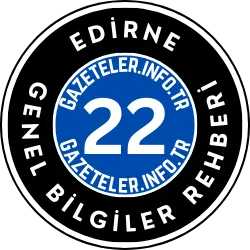 Edirne Hakkında Genel Bilgiler Rehberi