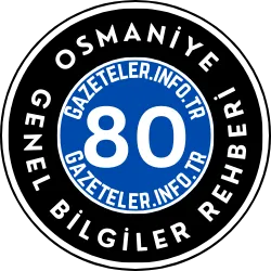 Osmaniye Hakkında Genel Bilgiler Rehberi